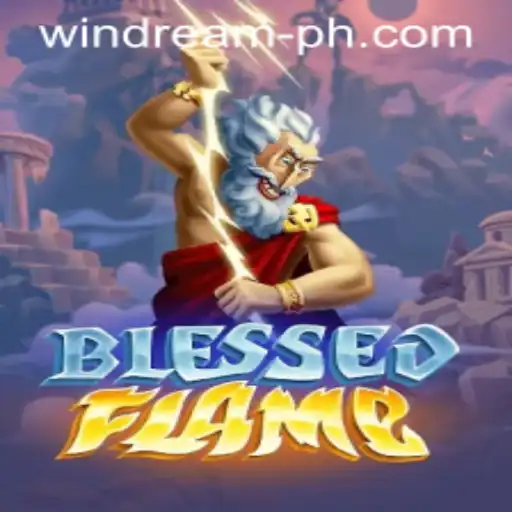 Exploring the Enchanting World of BlessedFlame: An Unforgettable Gaming Adventure