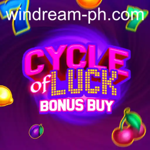 CycleofLuckBonusBuy and its Digital Evolution with WINDREAM.PH