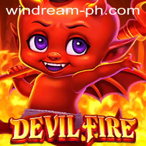 Unveiling DevilFire: The Ultimate Gaming Experience by WINDREAM.PH