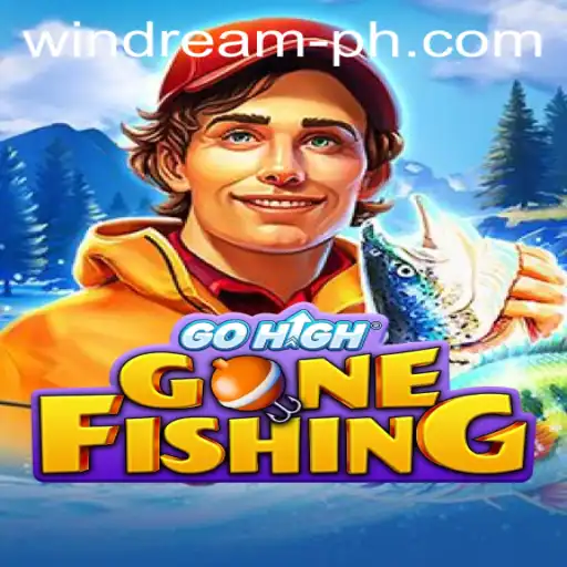 GoHighGoneFishing: A Digital Adventure with WINDREAM.PH