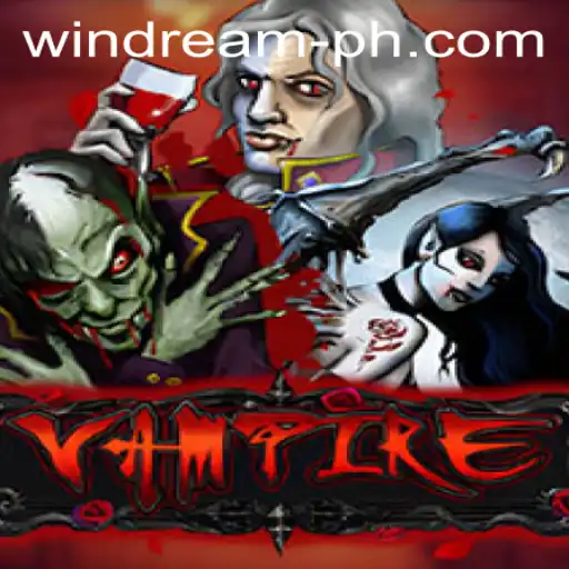 Exploring the World of Vampire: A New Gaming Experience with WINDREAM.PH